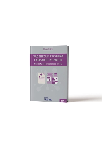 Vademecum Technika Farmaceutycznego. Tom 3